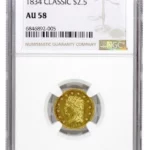 NGC AU-58 1834 Classic $2.5 Gold
